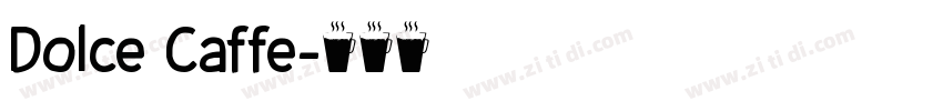 Dolce Caffe字体转换